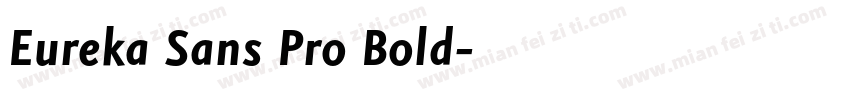 Eureka Sans Pro Bold字体转换